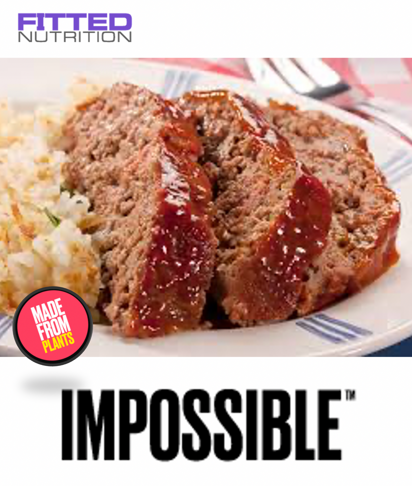 FN236 - IMPOSSIBLE MEAT Plant Based Meatloaf y Majado de Yuca