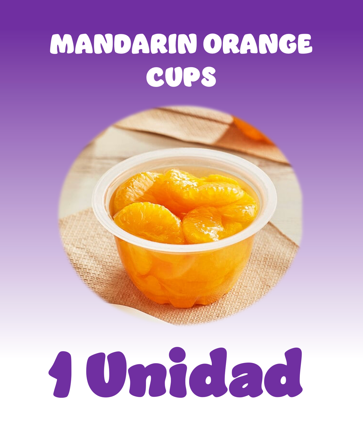 FNSU29 - MANDARIN ORANGES Cups UNIT